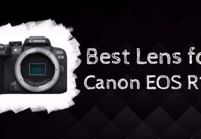 Best Lens for Canon EOS R10