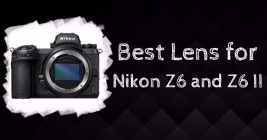 Best Lens for Nikon Z6 and Z6 II